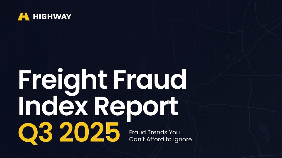 FAQ: Highway's Q3 2025 Freight Fraud Index - Understanding the Shift in Fraud Tactics