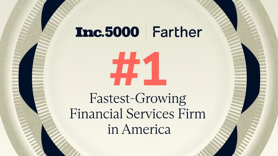 Farther Tops Inc. Magazine's 2025 List as Fastest-Growing Financial Services Firm in America