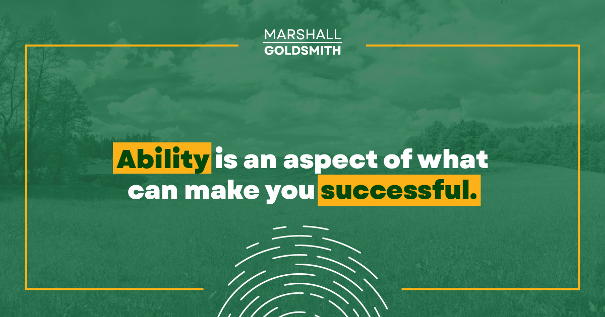 Marshall Goldsmith Shows How Ability Can Lead to Fulfillment