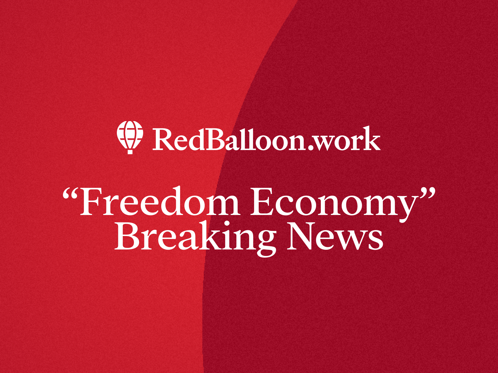 "Freedom Economy" Breaking News