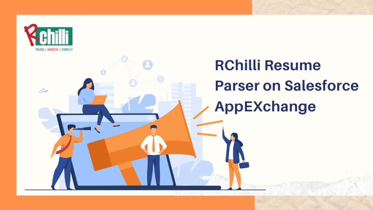 Built on the Salesforce Platform, RChilli Resume Parser is currently available on AppExchange