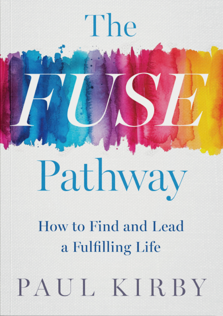 Paul Kirby's 'The FUSE Pathway' Offers Innovative Approach to Personal Fulfillment