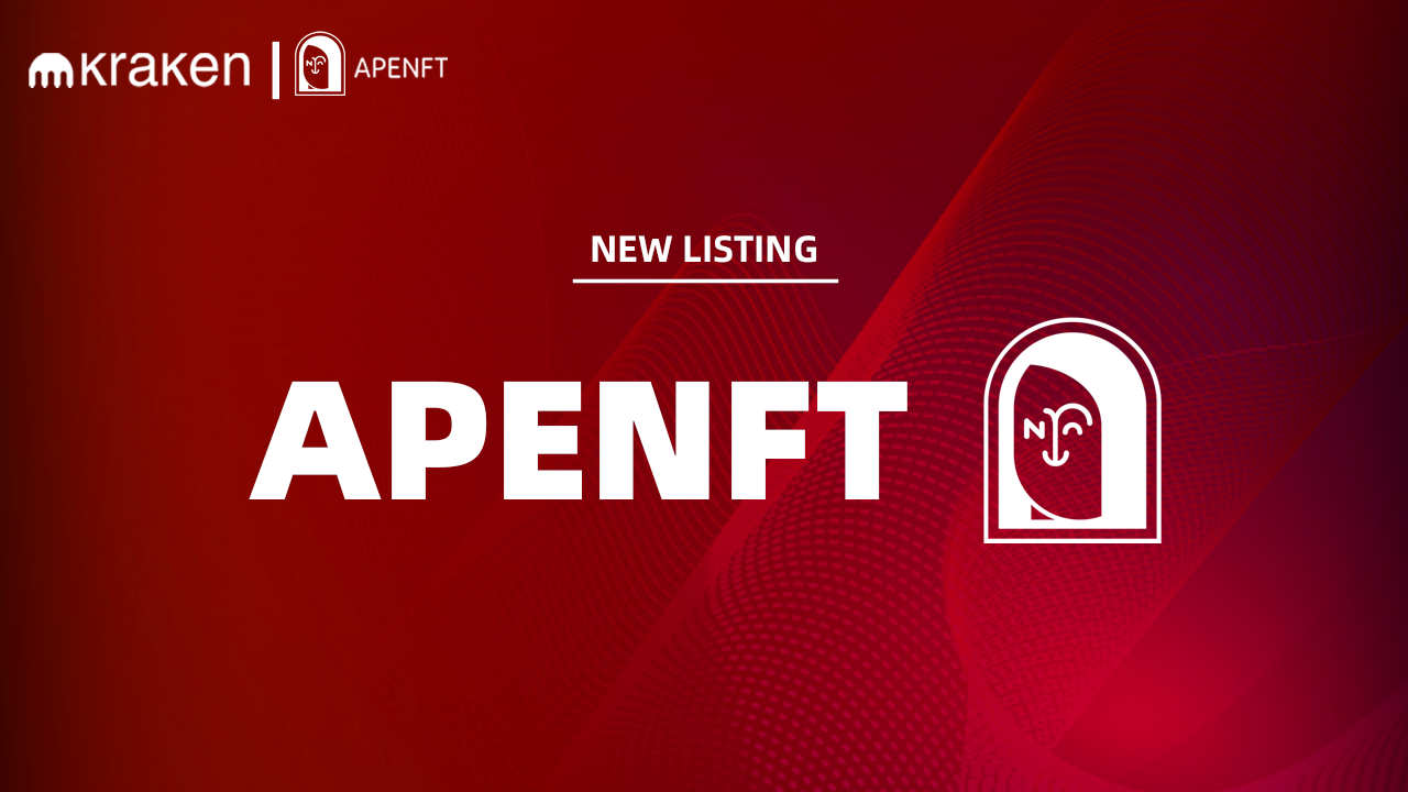 Kraken Lists APENFT on Exchange with $90,000 Airdrop