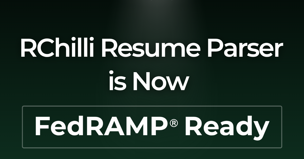 RChilli Resume Parser Achieves FedRAMP Ready Status, Enhancing Secure Recruitment Automation