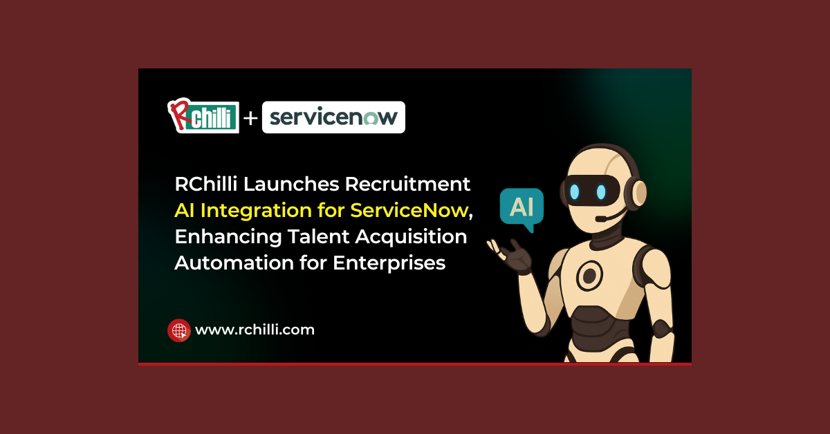 Revolutionizing Recruitment: RChilli and ServiceNow Unite for AI-Driven Hiring
