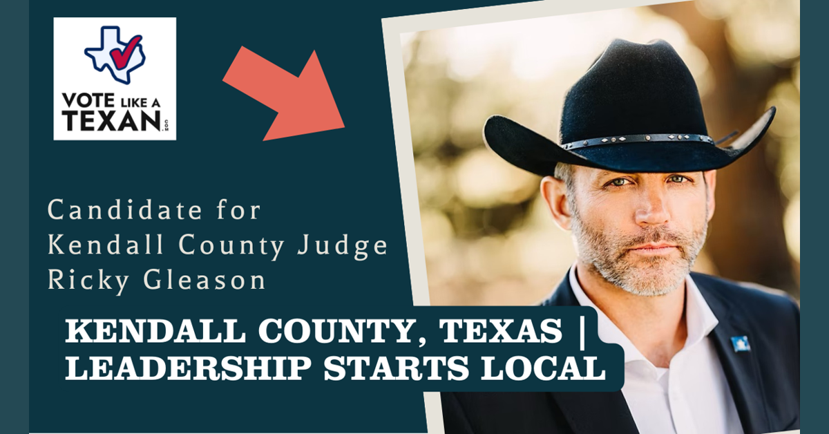 Ricky Gleason: Envisioning the Future of Kendall County and the Texas Hill Country