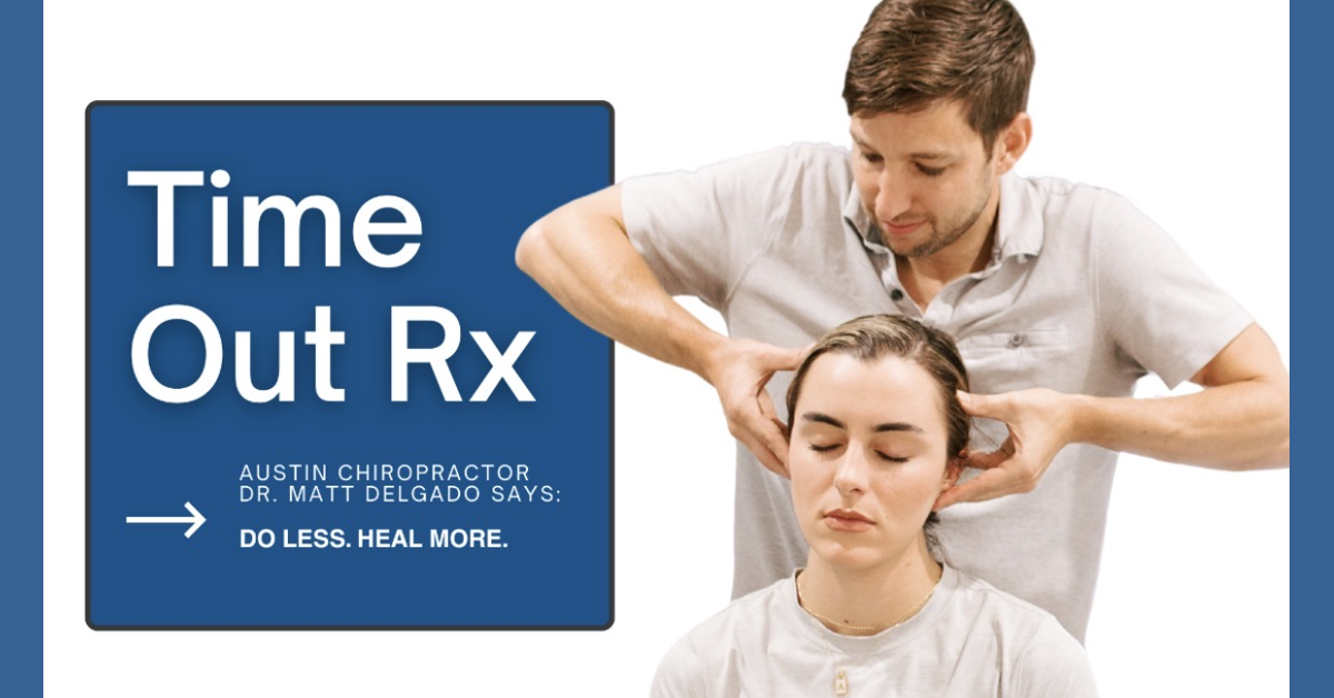 Austin Chiropractor Prescribes 'Time Out Rx' as Antidote to Modern Burnout Culture