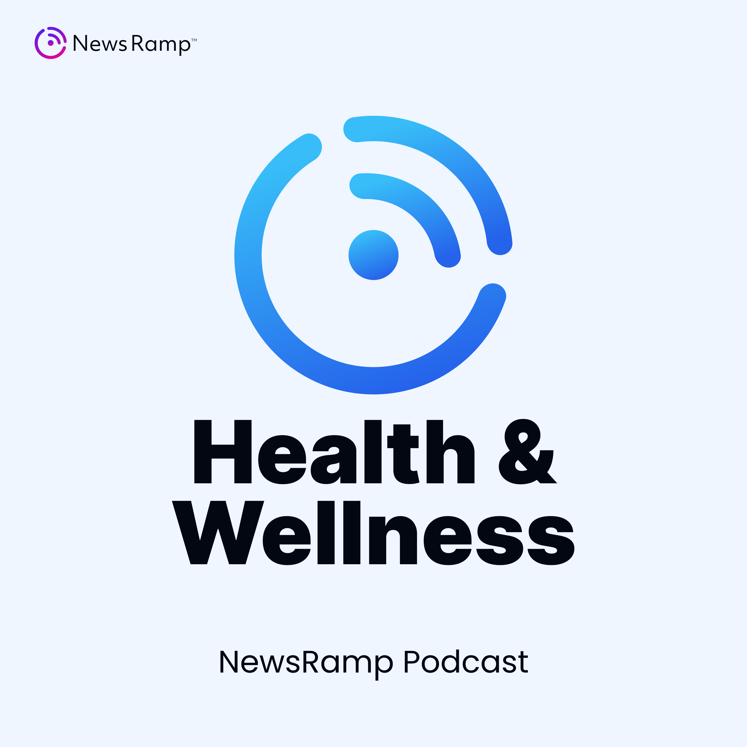 NewsRamp Health & Wellness Podcast