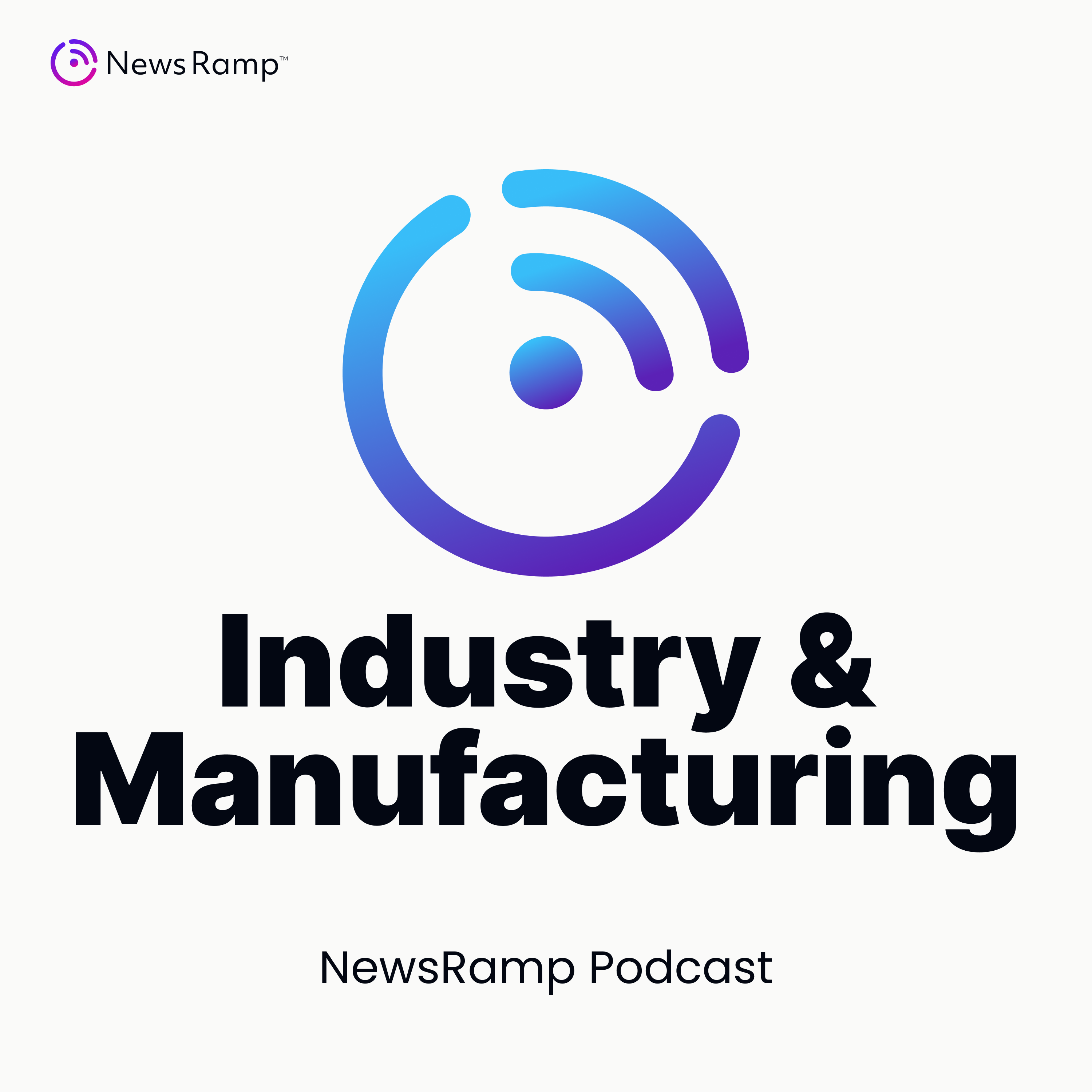 NewsRamp Industrial & Manufacturing Podcast artwork