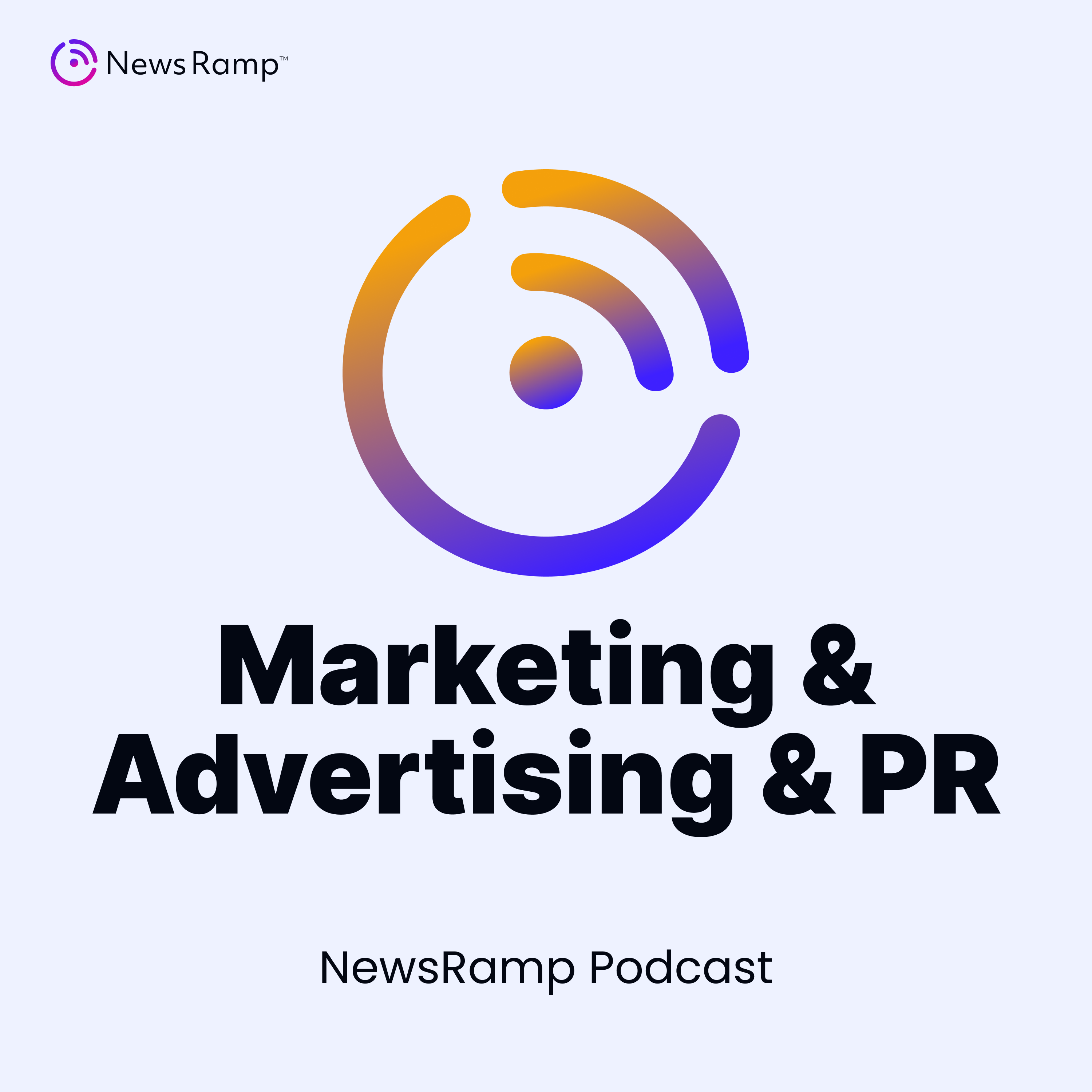 NewsRamp Marketing, Advertising & PR Podcast