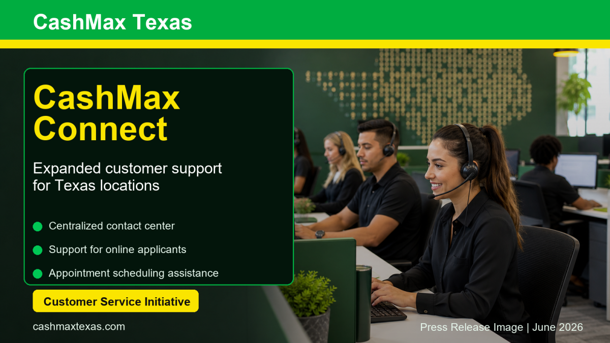 CashMax Texas Expands Customer Support With CashMax Connect Rollout