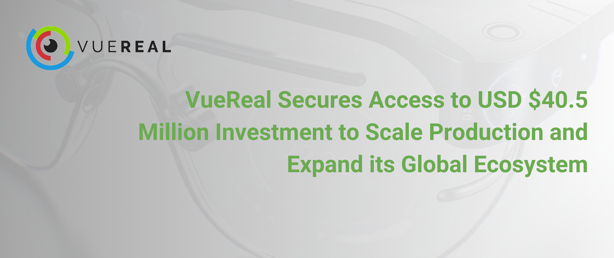VueReal Secures $40.5 Million in Series C Funding to Revolutionize MicroLED Manufacturing