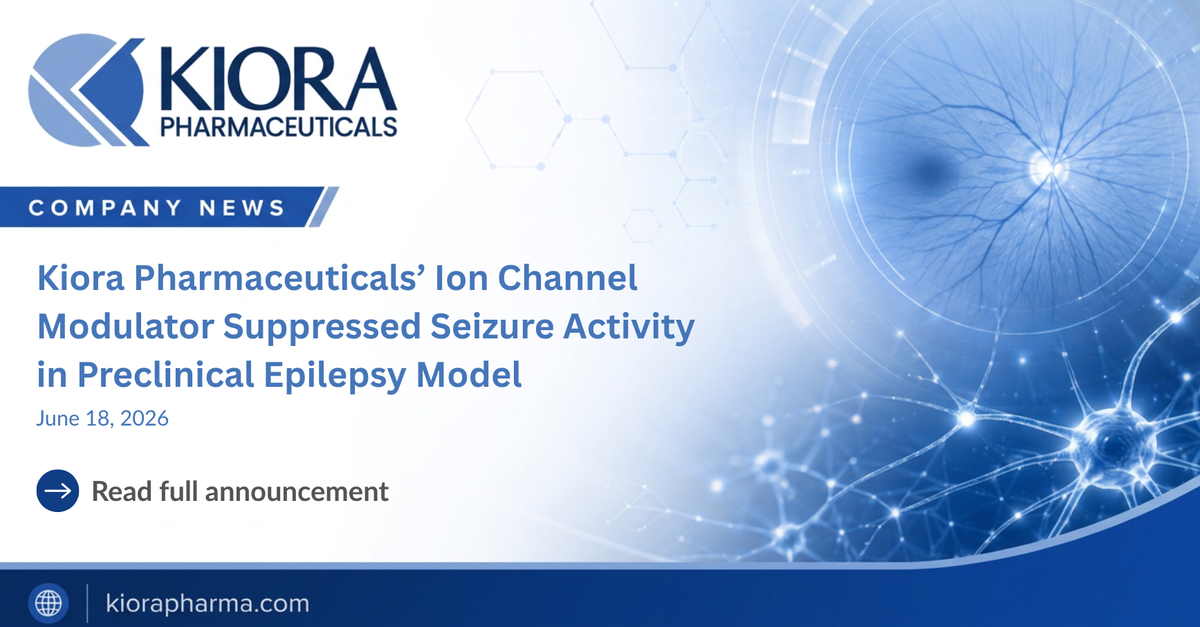 Kiora Pharmaceuticals Reports KIO-300 Suppresses Seizure Activity in Preclinical Epilepsy Model